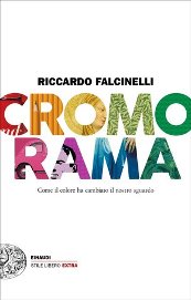 Copertina del volume di Riccardo Falcinelli Cromorama